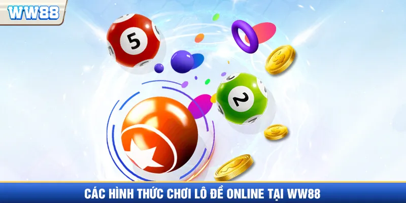 Các hình thức chơi lô đề online hiện nay