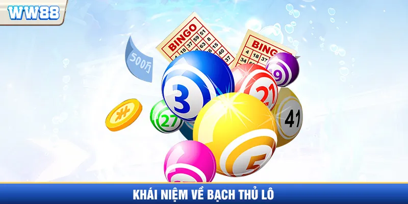 Khái niệm Bạch thủ lô