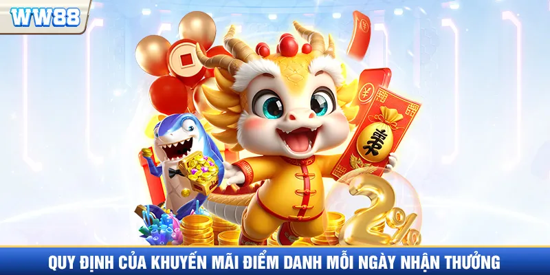 Quy định của khuyến mãi điểm danh mỗi ngày nhận thưởng