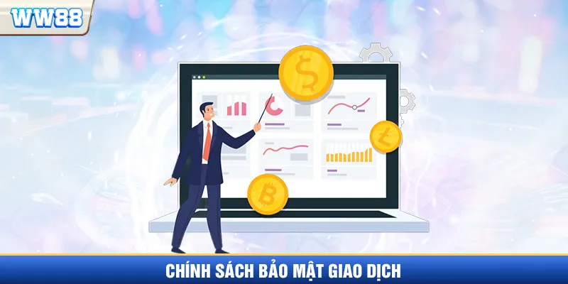 Chính sách bảo mật trong hệ thống giao dịch