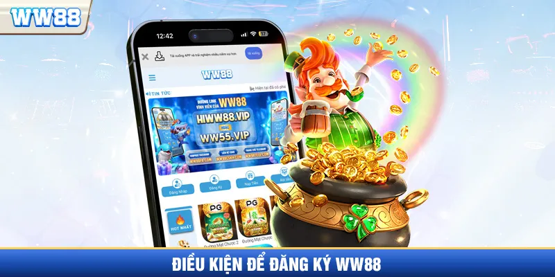 Điều kiện cần thiết để đăng ký WW88
