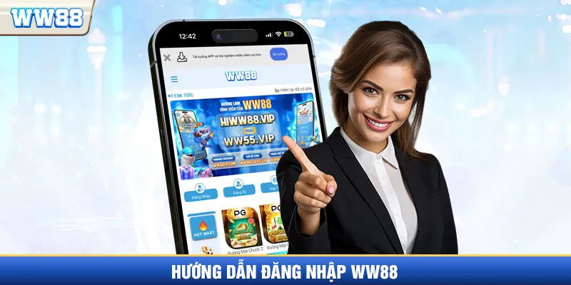 Hướng dẫn đăng nhập WW88 trên các nền tảng