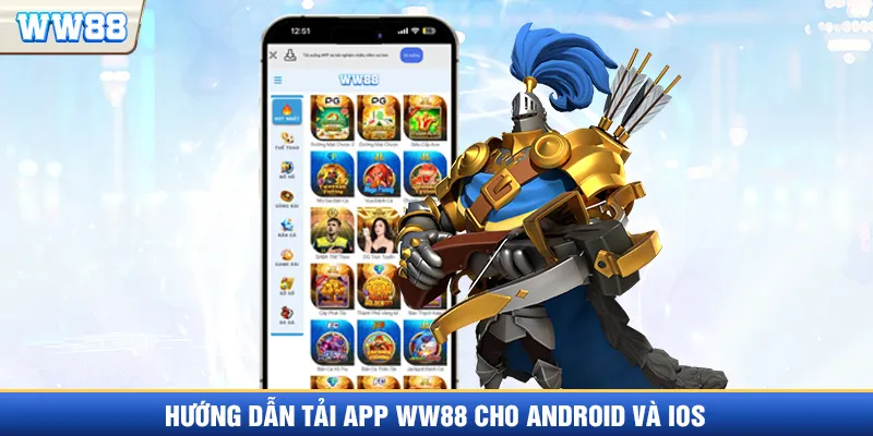 Hướng dẫn tải app WW88 cho IOS và Android