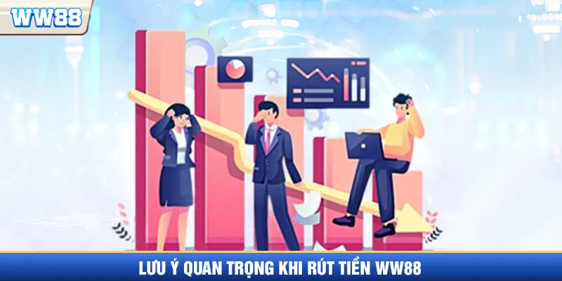 Những lưu ý rút tiền WW88 an toàn